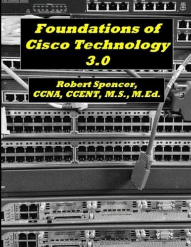 Foundations of Cisco Technology 3.0 by Spencer, Robert, Like New Used, Free s…