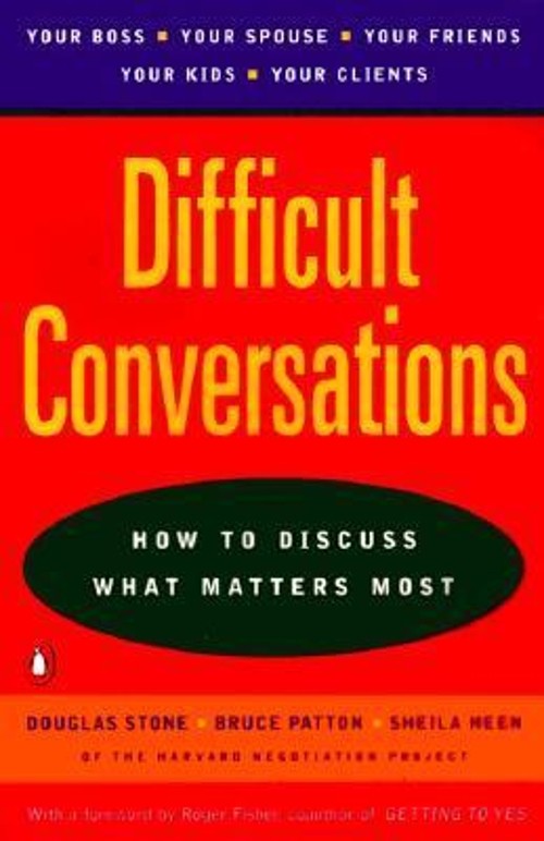 Difficult Conversations : How to Discuss What Matters Most Paperb