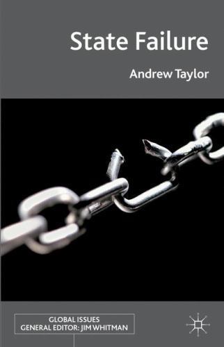 Global Issues Ser.: State Failure by Andrew Taylor (2013, Hardcover)