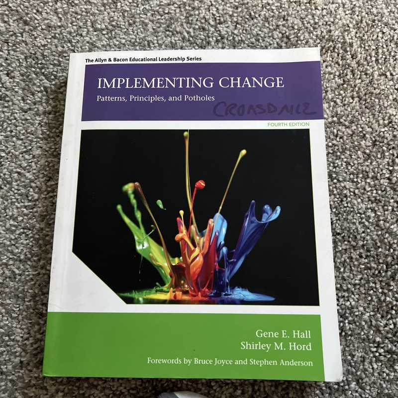 Implementing Change : Patterns, Principles, and Potholes by Shirley M. Hord and