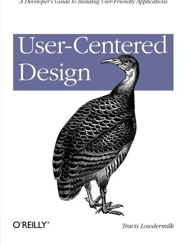 User-Centered Design: A Developer’s Guide to Building User-Frien
