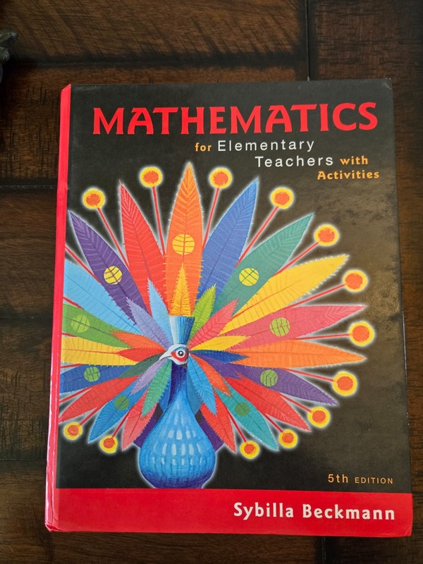 Mathematics for Elementary Teachers with Activities by Sybilla Beckmann…