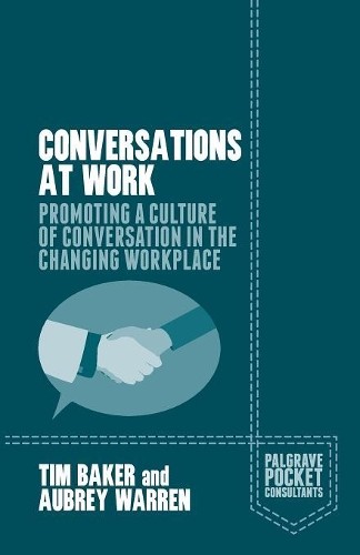 Aubrey Warren Tim Baker Conversations at Work (Paperback)