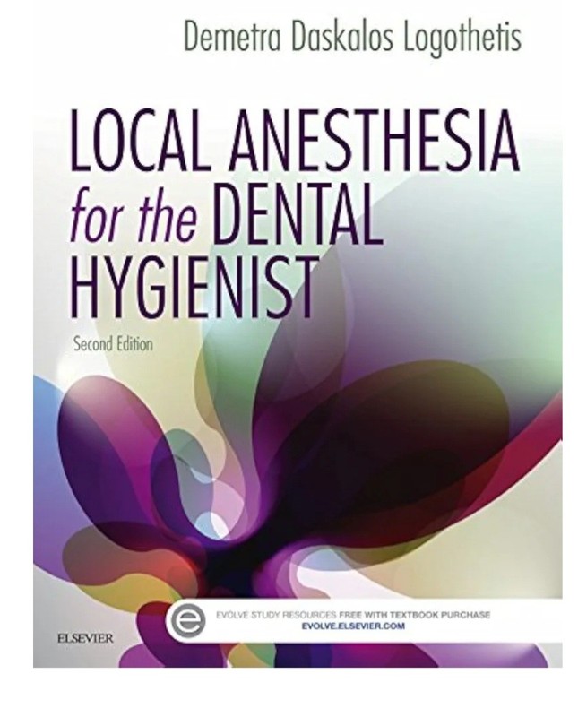 Local Anesthesia for the Dental Hygienist by Demetra D. Logothetis 2nd Edition
