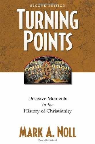 Turning Points: Decisive Moments in – Paperback, by Noll Mark A. – Very Good c