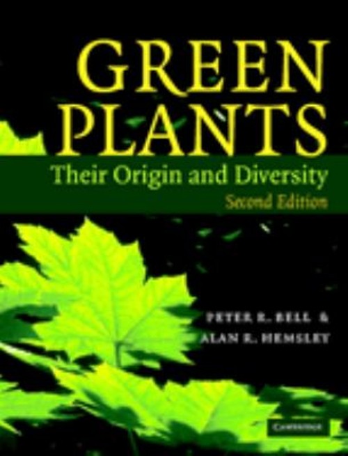 Green Plants : Their Origin and Diversity Alan R., Bell, Peter R.