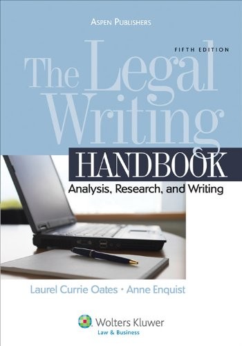 THE LEGAL WRITING HANDBOOK: ANALYSIS RESEARCH & WRITING 5E By Laurel Currie VG