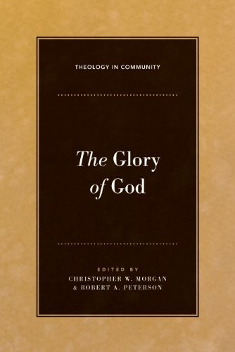 THE GLORY OF GOD By Christopher W. Morgan & Robert A. Peterson – Hardcover *VG+*