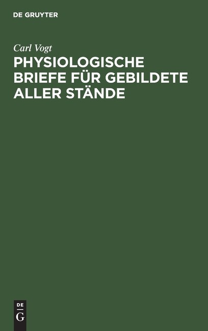 Physiologische Briefe F?R Gebildete Aller St?Nde