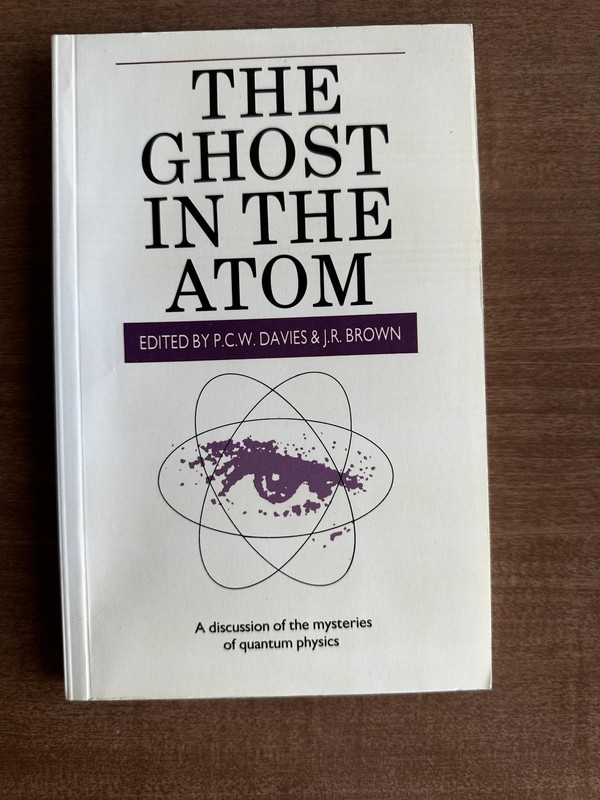 The Ghost in the Atom P.C.W. Davies J.R. Brown Quantum Physics Paperback 1986