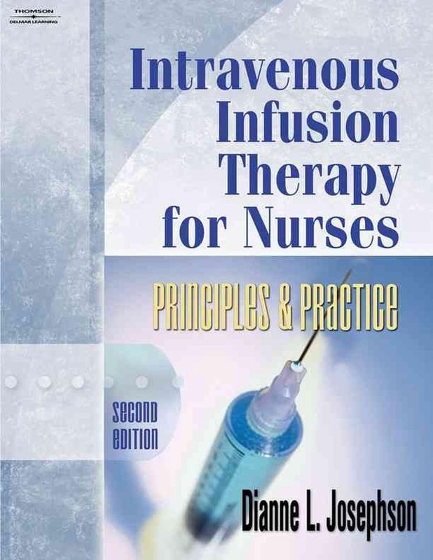 Intravenous Infusion Therapy for Nurses: Principles & Practice: Principles and P