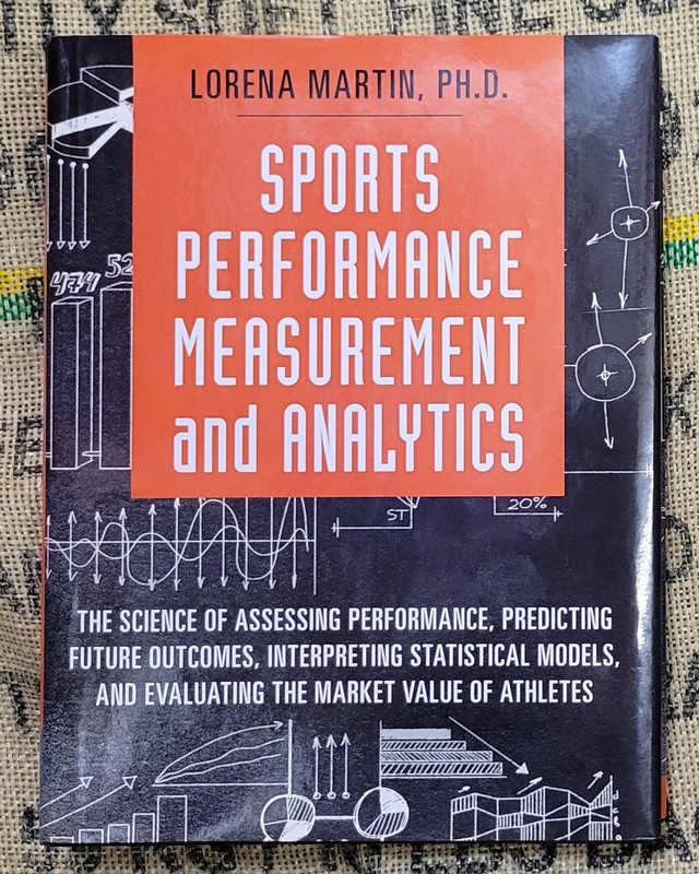 SPORTS PERFORMANCE MEASUREMENT AND ANALYTICS: THE SCIENCE By Dr Lorena Martin HC