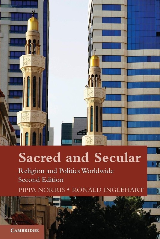 Sacred and Secular: Religion and Politics Worldwide (Cambridge Studies in So…