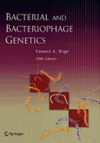 Bacterial and Bacteriophage Genetics by Edward A Aedward Asah Birge: Used