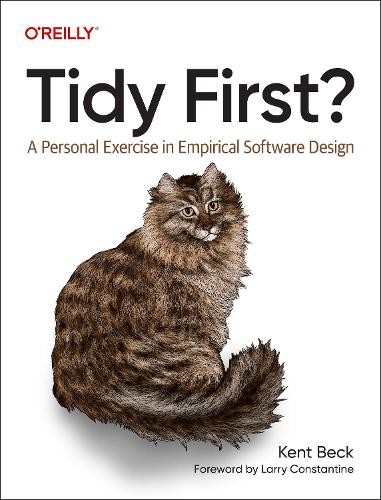 Tidy First?: A Personal Exercise in Empi…, Beck, Kent