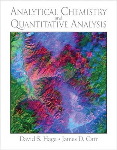 Analytical Chemistry and Quantitative Analysis – Hardcover – VERY GOOD