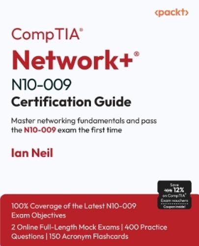 Ian Neil CompTIA® Network+® N10-009 Certification Guide (Paperback) (UK IMPORT)