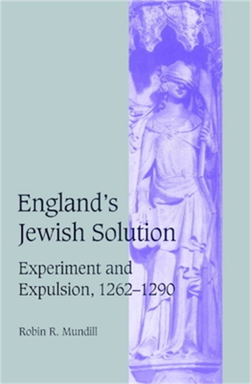 England's Jewish Solution: Experiment and Expulsion, 1262-1290 (Paperback or Sof