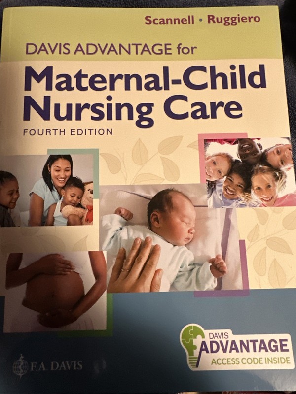 Davis Advantage for Maternal-Child Nursing Care by Meredith J. Scannell and…