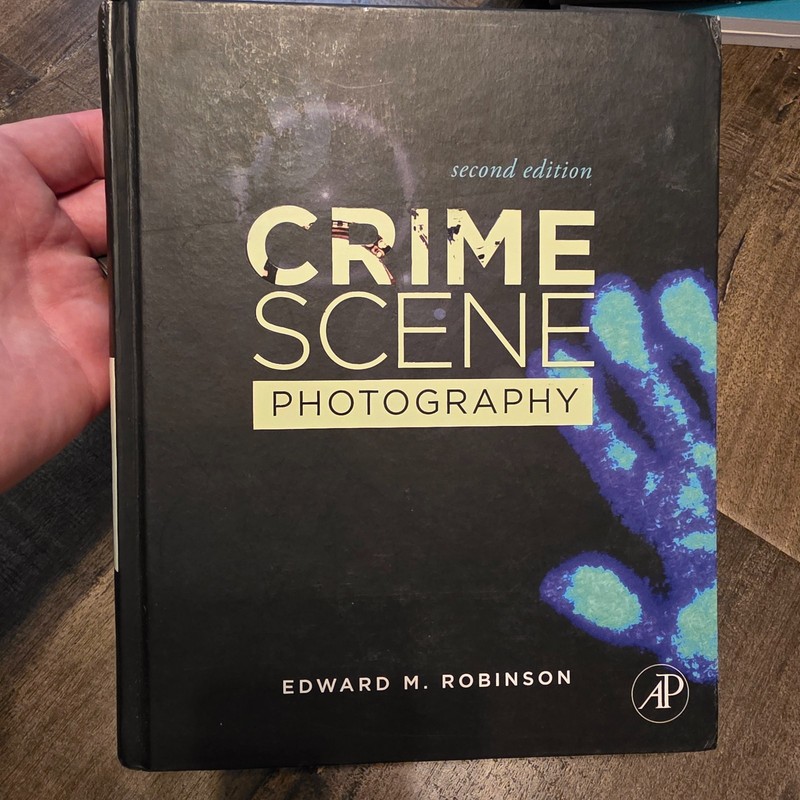 Crime Scene Photography by Edward M. Robinson (2010, Hardcover)