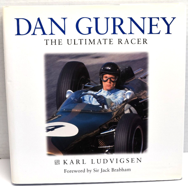 Dan Gurney: The Ultimate Racer by Karl Ludvigsen *VERY GOOD*
