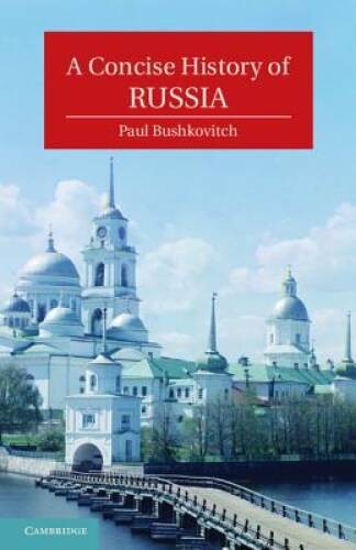 A Concise History of Russia (Cambridge Concise Histories) – VERY GOOD