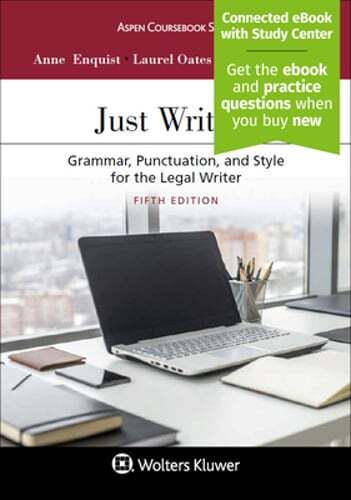 Just Writing: Grammar, Punctuation, and Style for the Legal Writer [Connected