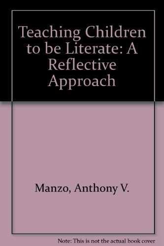 Teaching Children to Be Literate: - Hardcover, by Manzo Anthony V.; - Very Good