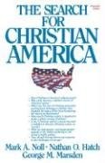 THE SEARCH FOR CHRISTIAN AMERICA By Mark A. Noll & Nathan O. Hatch **Excellent**