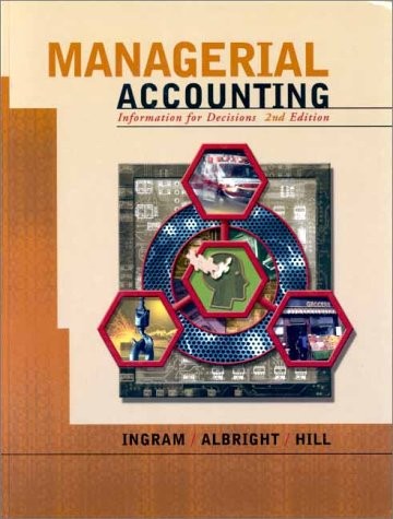 Managerial Accounting: Information for Decisions
