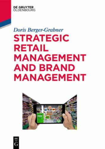 De Gruyter Studium Ser.: Strategic Retail Management and Brand Management :…