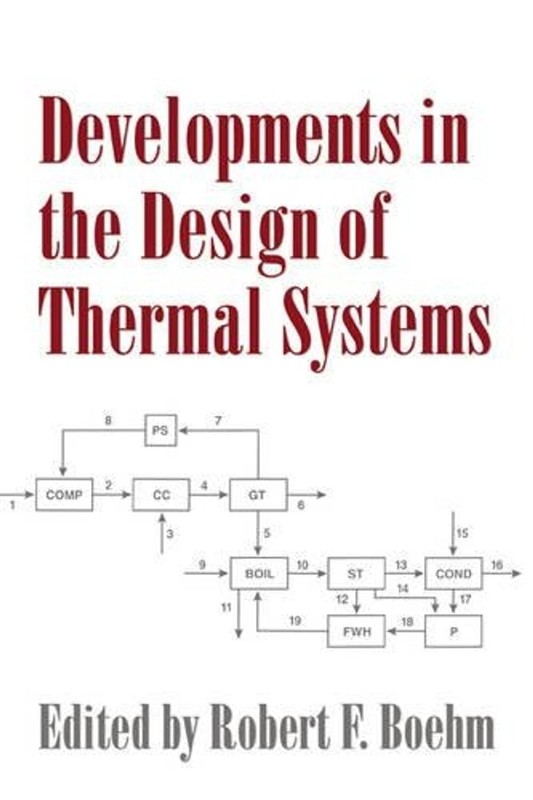 Developments in the Design of Thermal Systems by Robert F. Boehm (English) Paper
