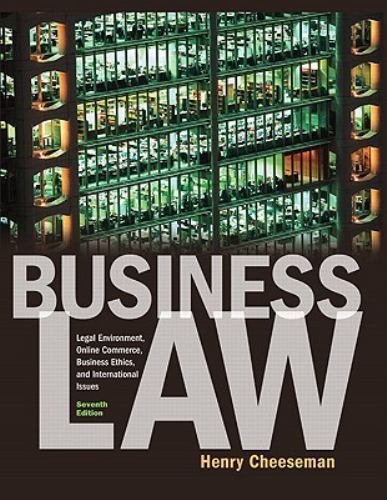 Business Law: Legal Environment, Online Commerce, Business Ethics, and…
