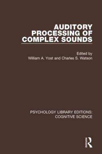 Auditory Processing of Complex Sounds, Paperback by Yost, William A. (EDT); W…