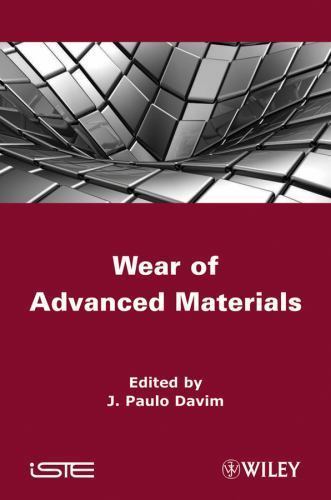 Wear of Advanced Materials, Hardcover by Davim, J. Paulo (EDT), Brand New, Fr…
