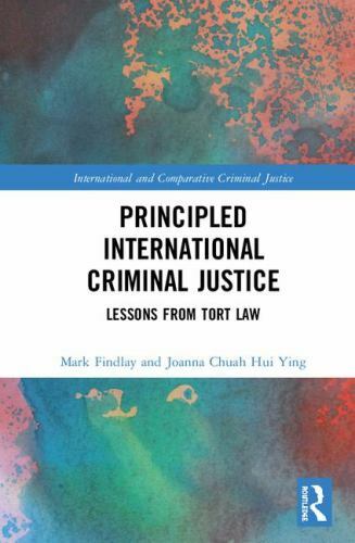 Principled International Criminal Justice : Lessons from Tort Law, Hardcover …