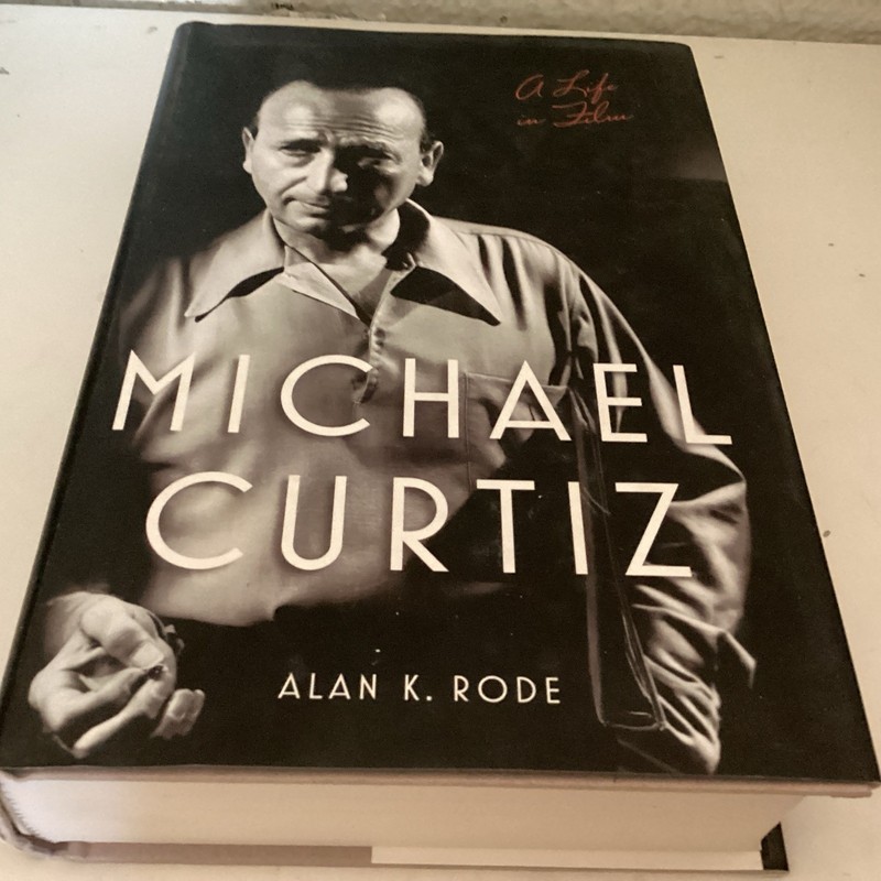Michael Curtiz A Life In Film Alan K Rode Signed Hardcover Book Performing Arts