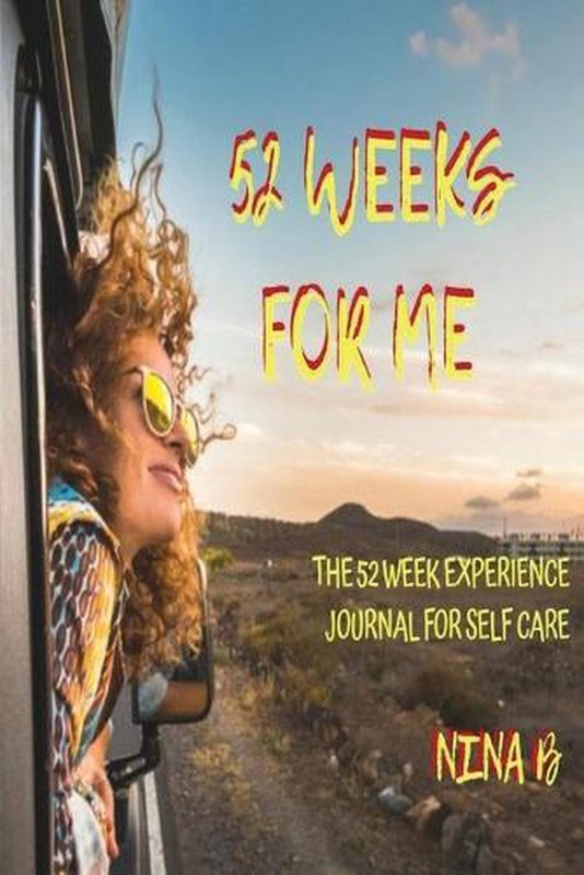 52 Weeks for Me by Nina B. (English) Paperback Book