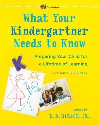 What Your Kindergartner Needs to Know by E. D. Hirsch (Paperback, Revised) *NEW*