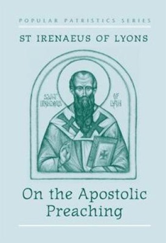 On the Apostolic Preaching: 17 (Popular Patristics Series) [Paperback]