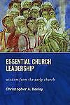 Leading God’s People: Wisdom from the Early Church for Today – paperback Bee…