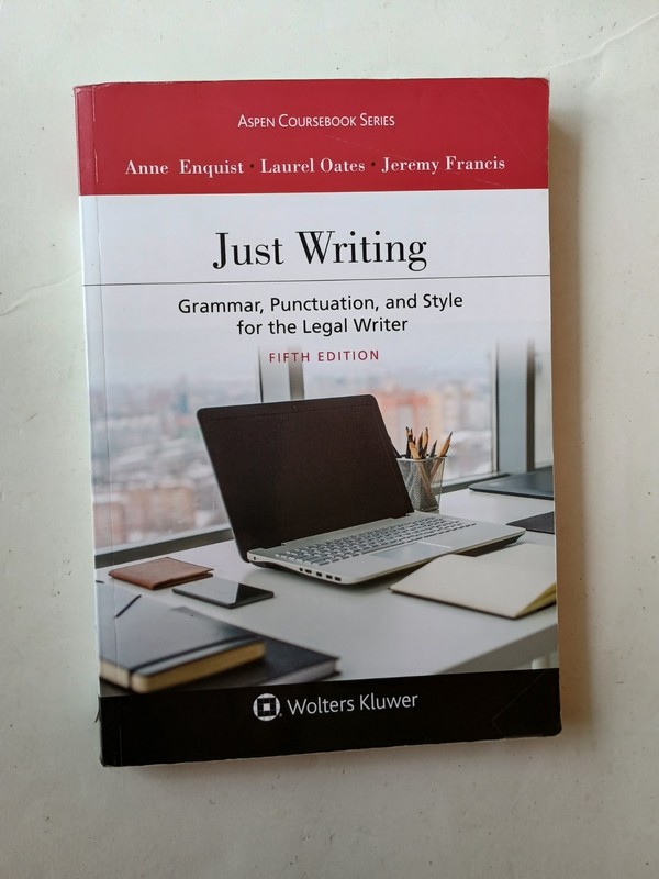 Just Writing: Grammar, Punctuation, and Style for the Legal Writer ( – VERY GOOD
