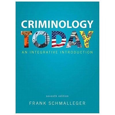Criminology Today: An Integrative Introduction