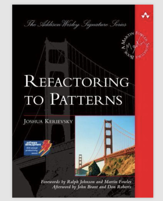 Refactoring to Patterns by Kerievsky, Joshua A Martin Fowler Signature Book