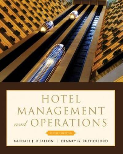 Hotel Management and Operations – Paperback By O’Fallon, Michael J. – ACCEPTABLE