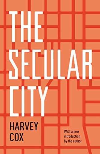 The Secular City: Secularization and – Paperback, by Cox Harvey – Very Good