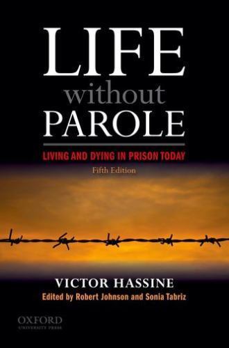 Life Without Parole: Living and Dying in Prison Today by Hassine, Victor