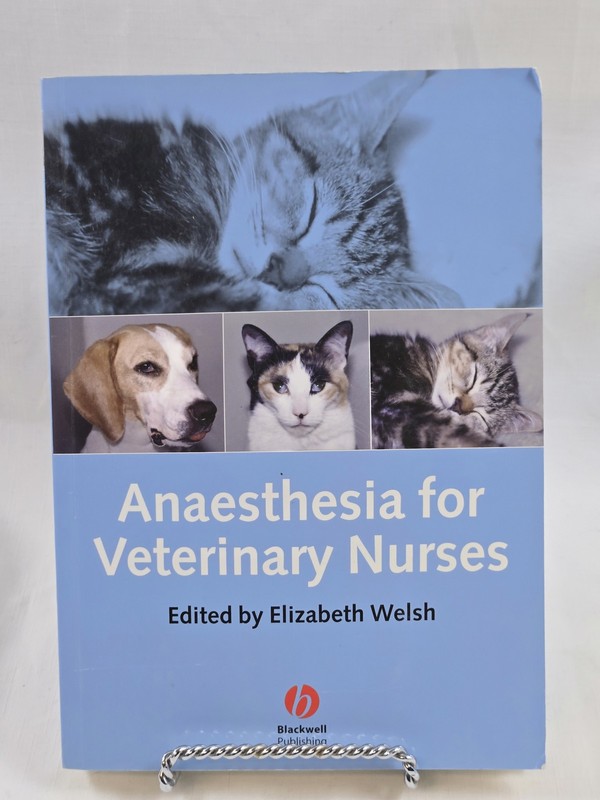 Anaesthesia for Veterinary Nurses Textbook Elizabeth Welsh Blackwell Vet