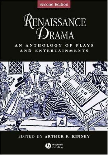 Renaissance Drama: An Anthology of Plays and Entertainments by Kinney