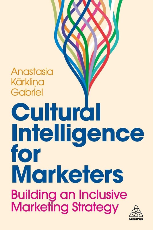 Cultural Intelligence for Marketers: Building an Inclusive Marketing Strategy by